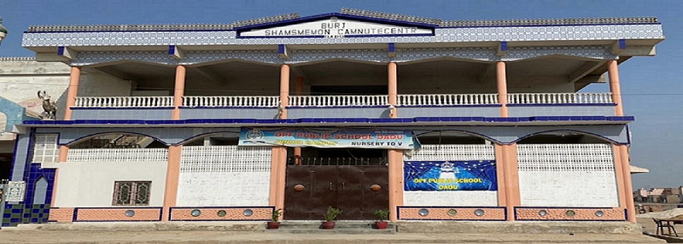 OPF Public School Dadu